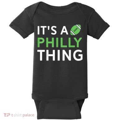 It's A Philly Thing Its A Philly Thing Philadelphia Football Baby Bodysuit