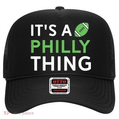 It's A Philly Thing Its A Philly Thing Philadelphia Football Hat