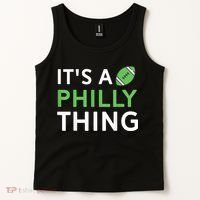It's A Philly Thing Its A Philly Thing Philadelphia Football Tank Top thumb 2