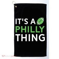 It's A Philly Thing Its A Philly Thing Philadelphia Football Golf Towel thumb 0