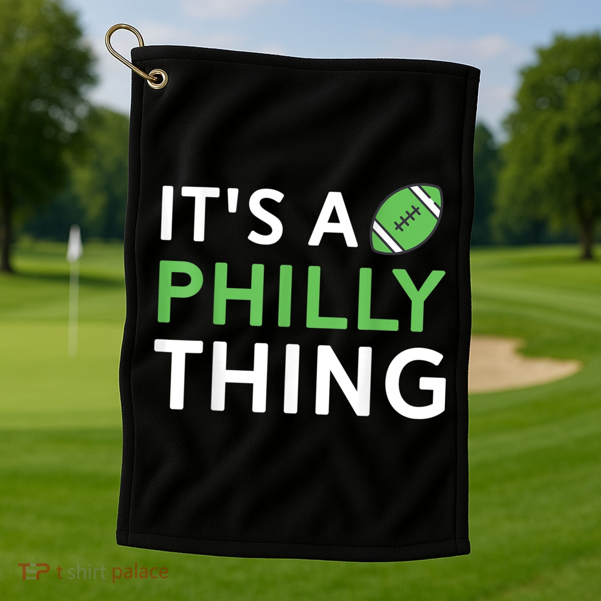 It's A Philly Thing Its A Philly Thing Philadelphia Football Golf Towel