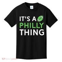 It's A Philly Thing Its A Philly Thing Philadelphia Football Kids T-Shirt thumb 0