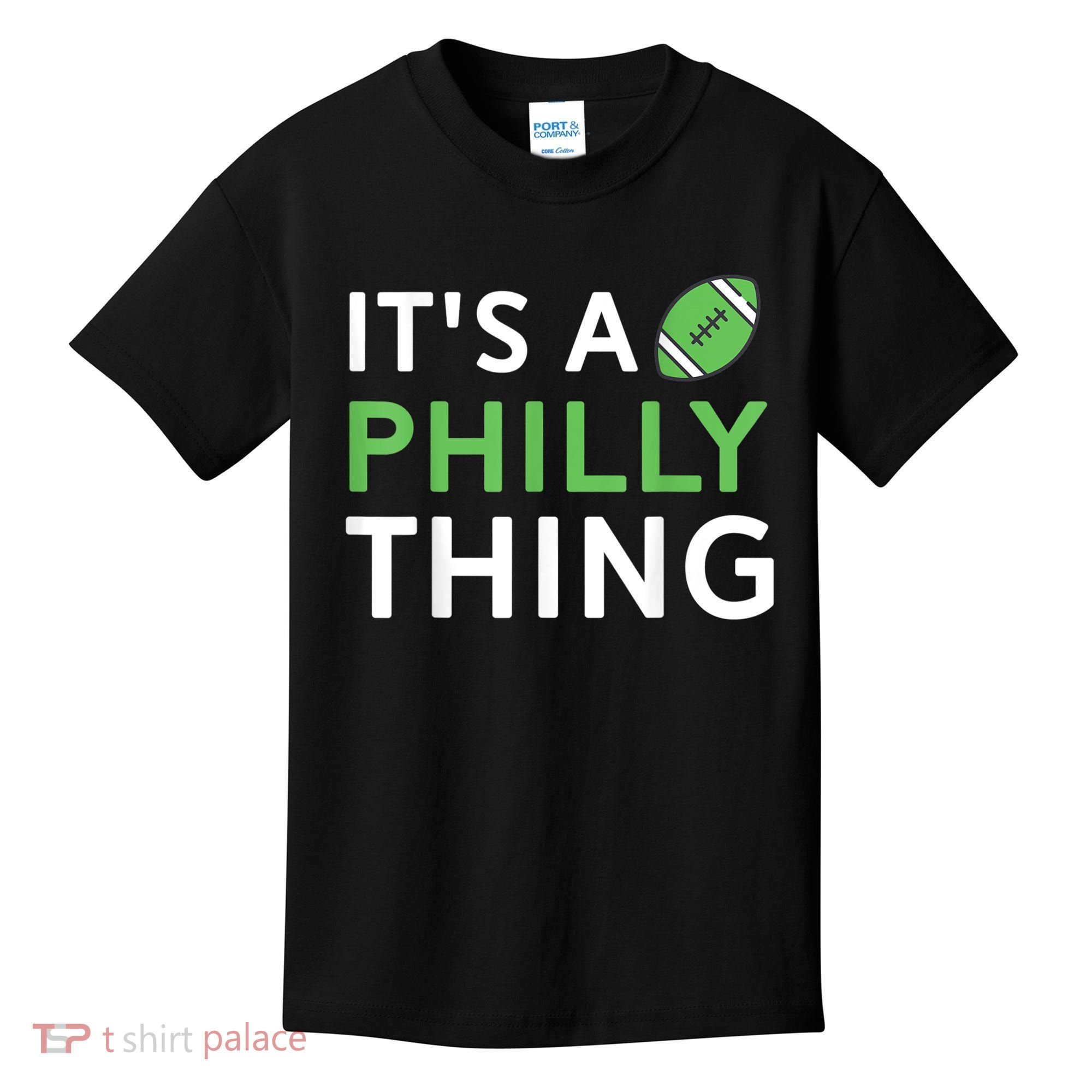 It's A Philly Thing Its A Philly Thing Philadelphia Football Kids T-Shirt