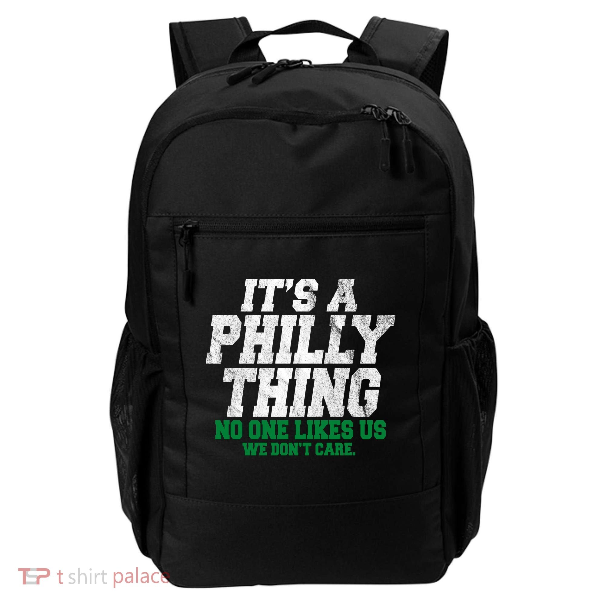 It's A Philly Thing No One Likes Us We Don't Care Funny Backpack