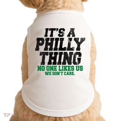 It's A Philly Thing No One Likes Us We Don't Care Funny Doggie Tank