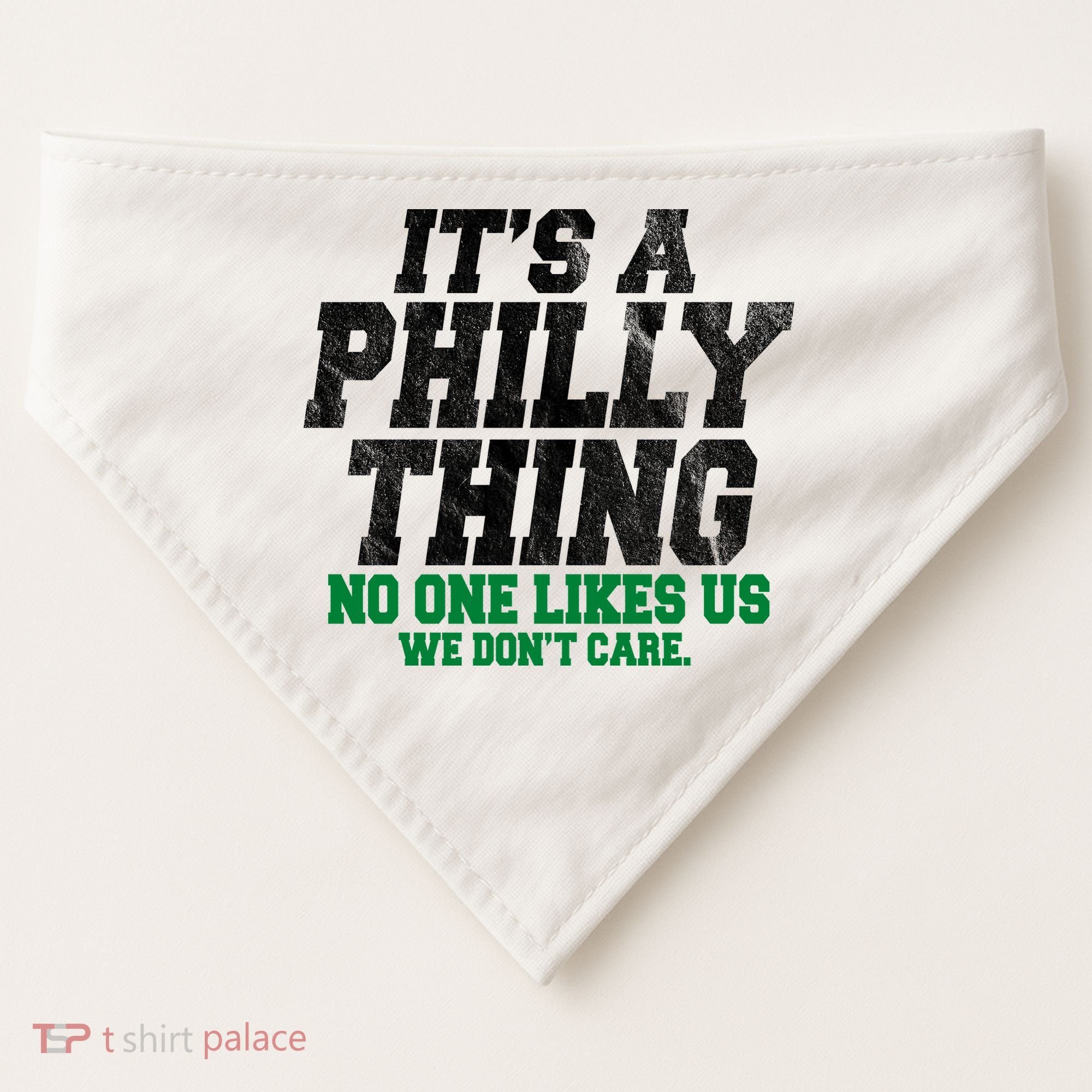 It's A Philly Thing No One Likes Us We Don't Care Funny USA-Made Doggie Bandana