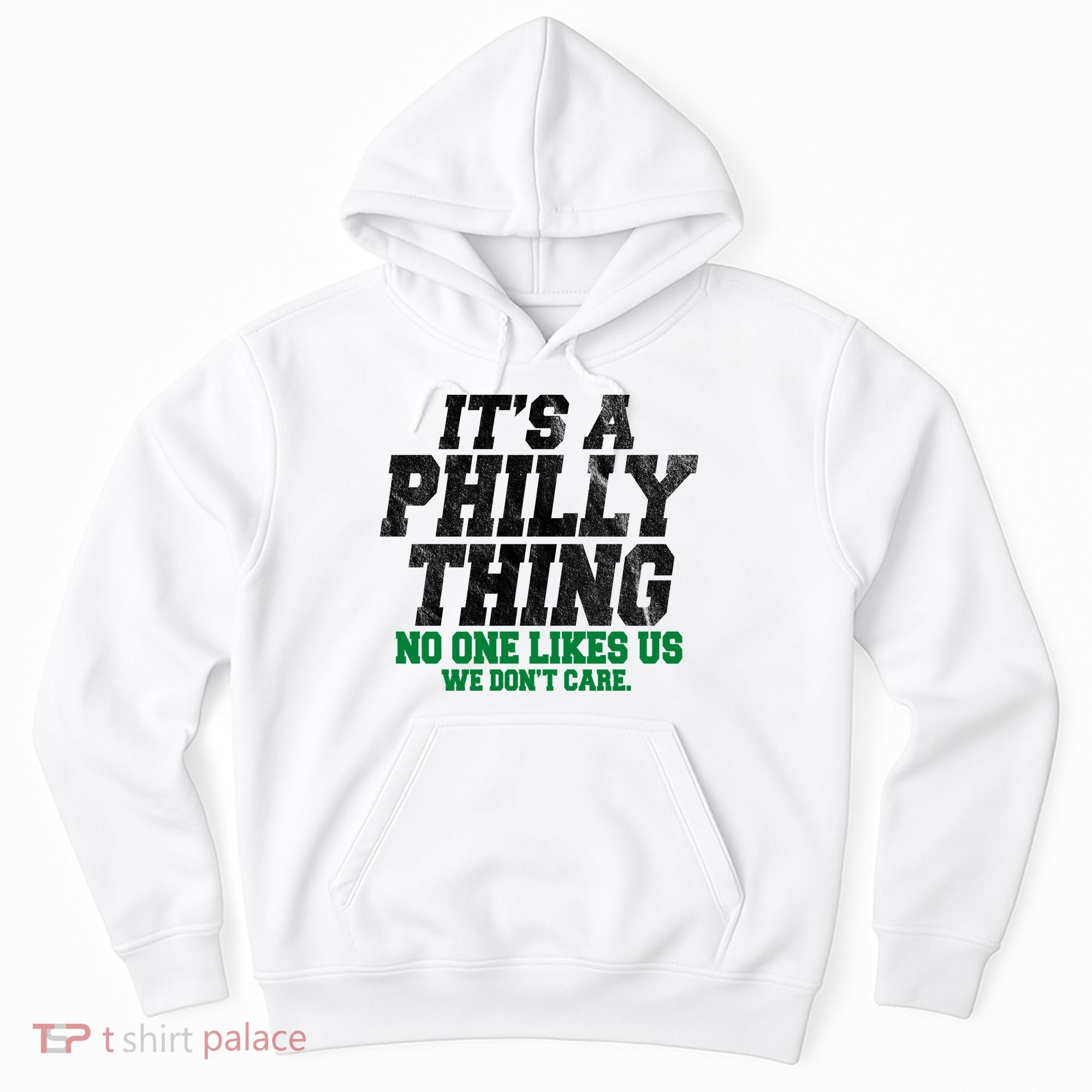 It's A Philly Thing No One Likes Us We Don't Care Funny Hoodie