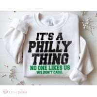 It's A Philly Thing No One Likes Us We Don't Care Funny Sweatshirt thumb 2