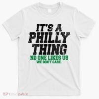 It's A Philly Thing No One Likes Us We Don't Care Funny T-Shirt thumb 0