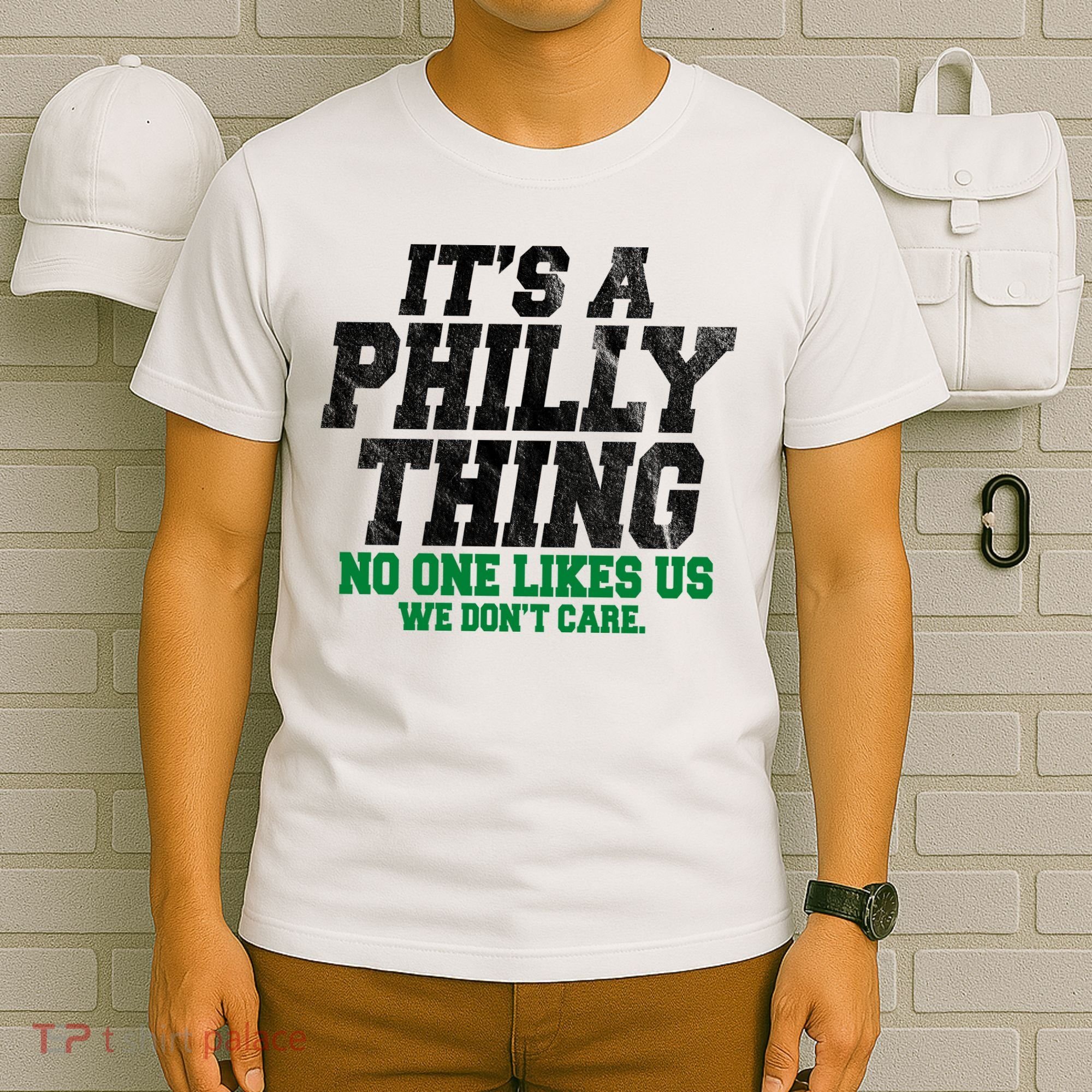 It's A Philly Thing No One Likes Us We Don't Care Funny T-Shirt