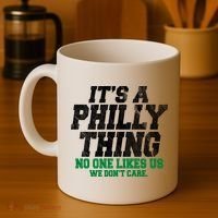 It's A Philly Thing No One Likes Us We Don't Care Funny Coffee Mug thumb 4