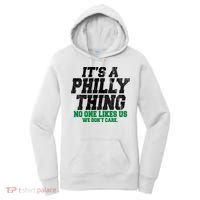 It's A Philly Thing No One Likes Us We Don't Care Funny Women's Hoodie thumb 0