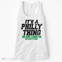 It's A Philly Thing No One Likes Us We Don't Care Funny Women's Tank Top thumb 0