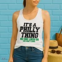 It's A Philly Thing No One Likes Us We Don't Care Funny Women's Tank Top thumb 2