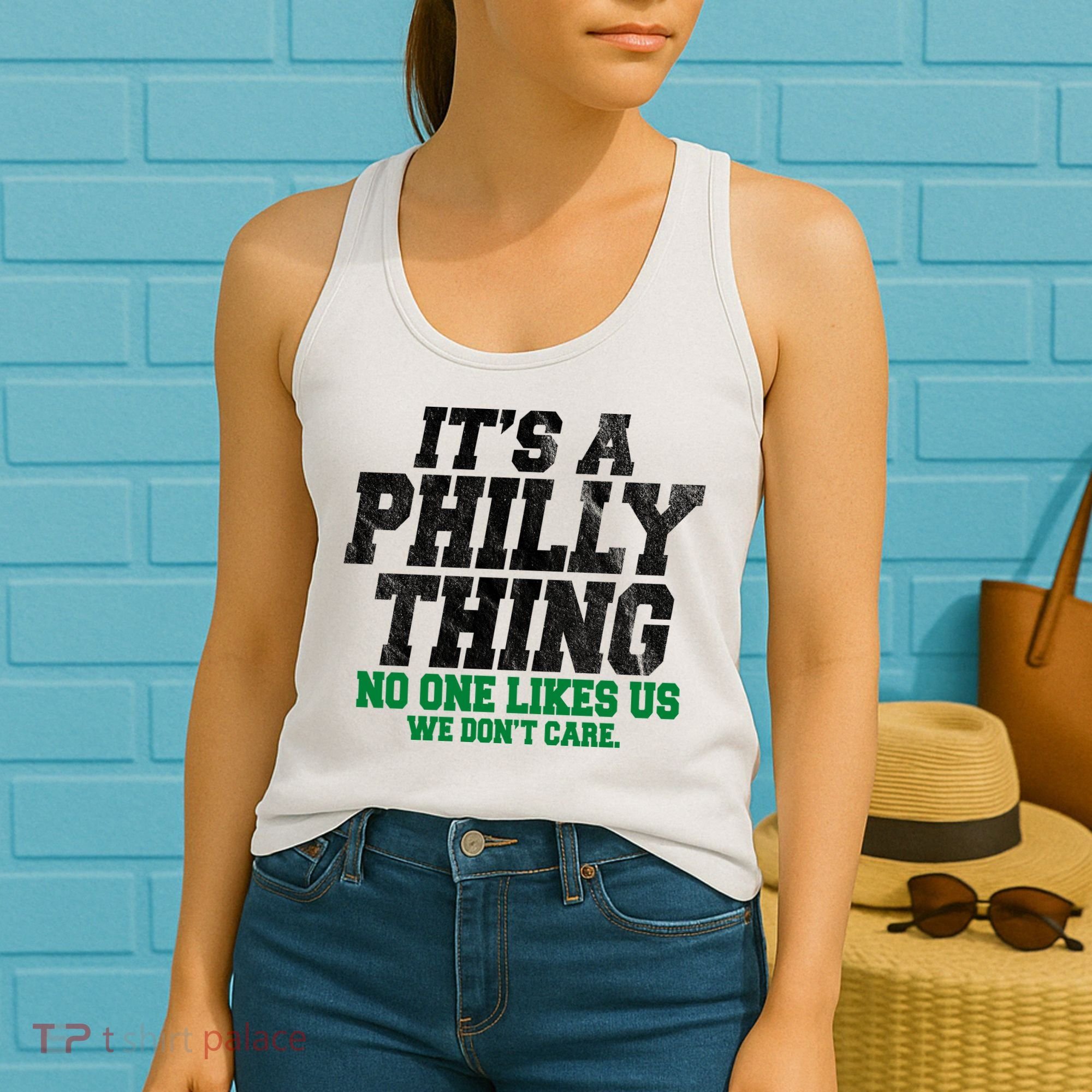 It's A Philly Thing No One Likes Us We Don't Care Funny Women's Tank Top