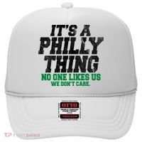 It's A Philly Thing No One Likes Us We Don't Care Funny Hat thumb 0