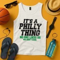 It's A Philly Thing No One Likes Us We Don't Care Funny Tank Top thumb 4