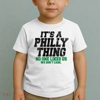 It's A Philly Thing No One Likes Us We Don't Care Funny Toddler T-Shirt thumb 2