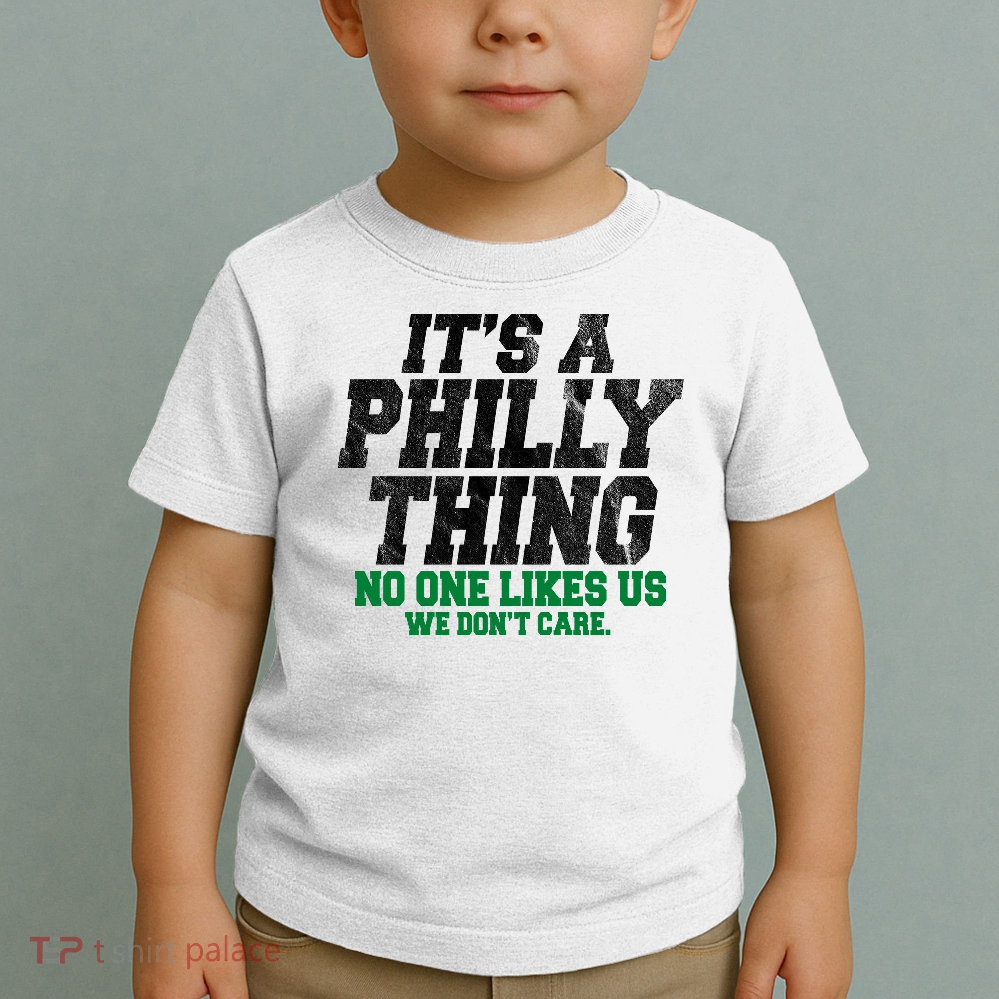 It's A Philly Thing No One Likes Us We Don't Care Funny Toddler T-Shirt