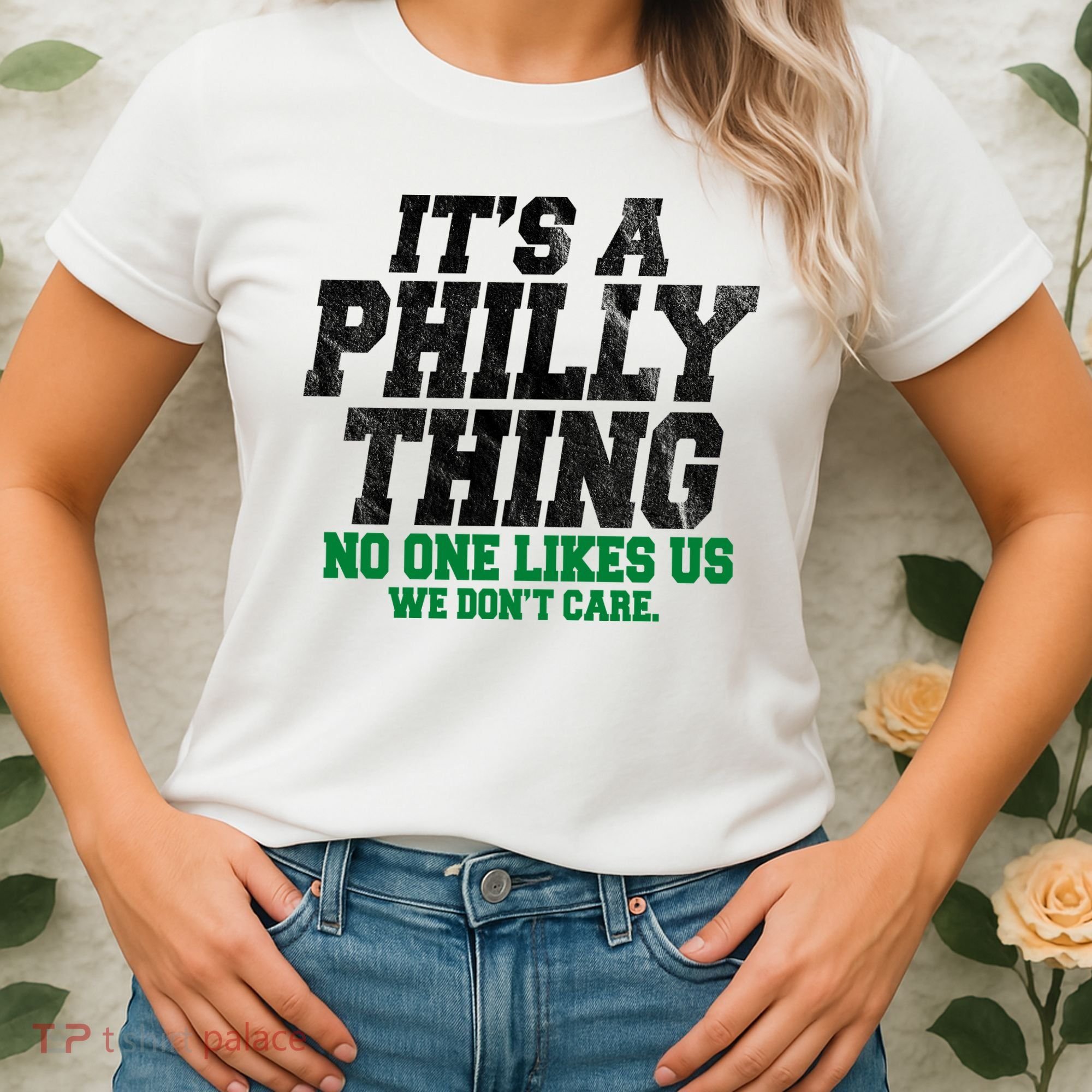 It's A Philly Thing No One Likes Us We Don't Care Funny Women's T-Shirt
