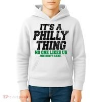 It's A Philly Thing No One Likes Us We Don't Care Funny Kids Hoodie thumb 4