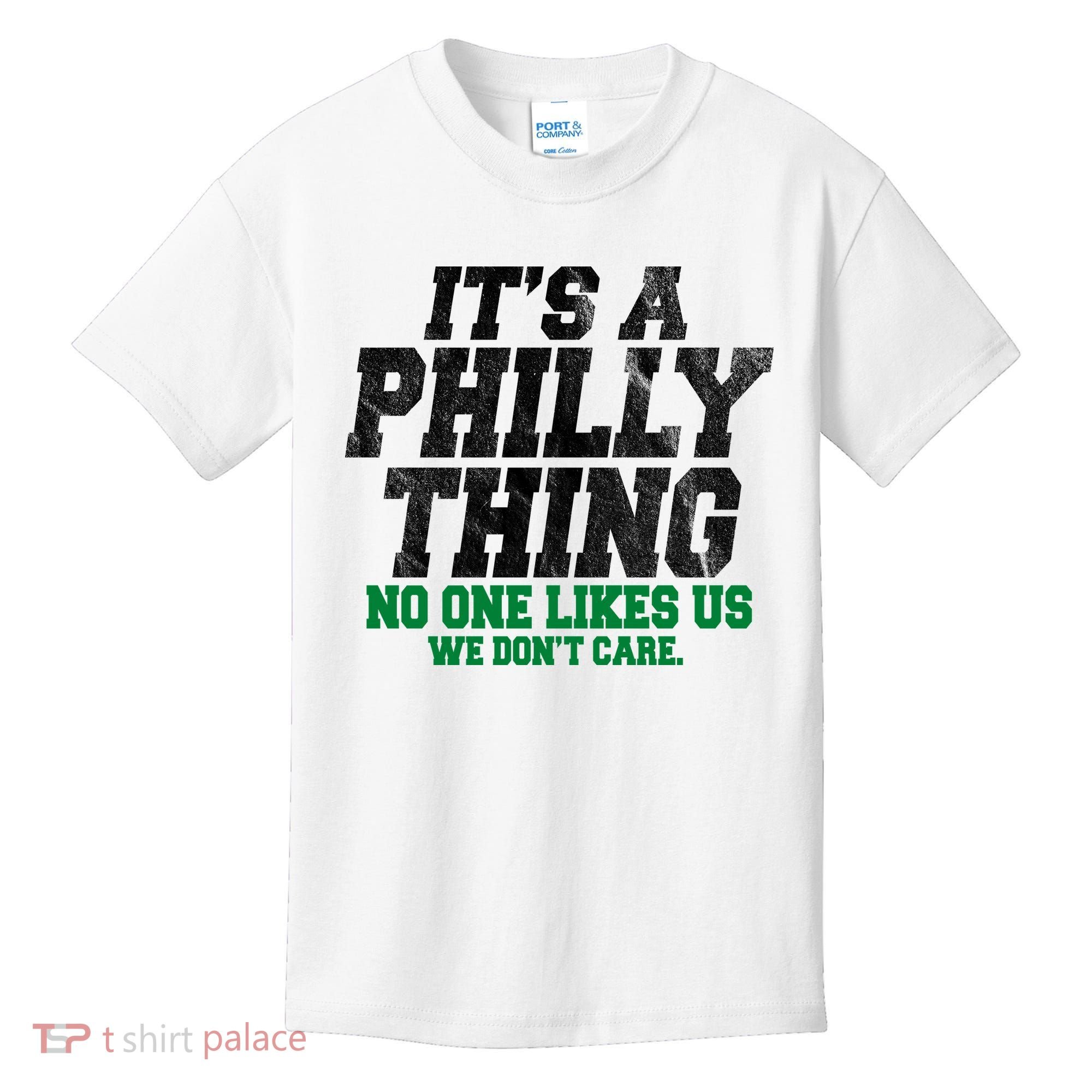 It's A Philly Thing No One Likes Us We Don't Care Funny Kids T-Shirt