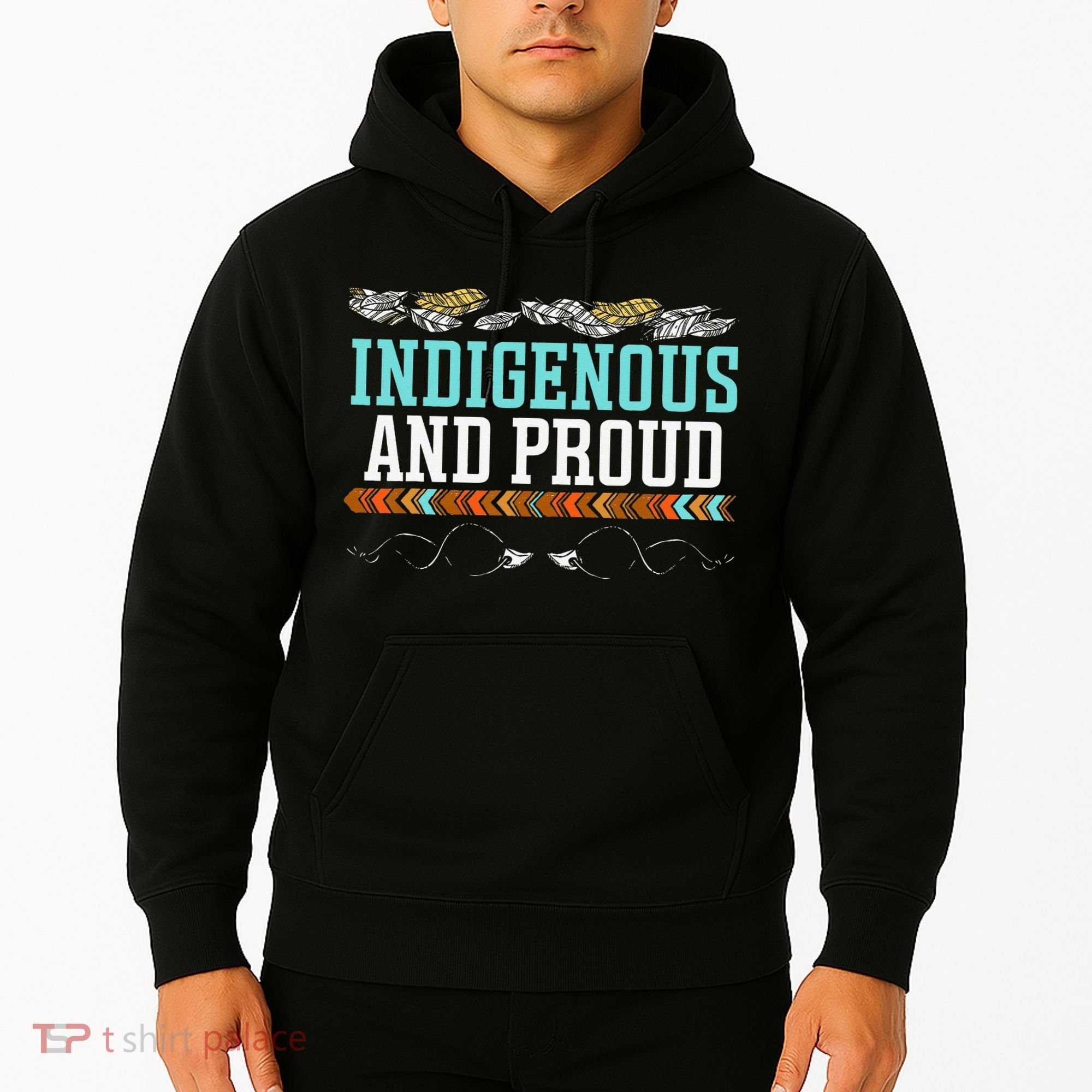 Indigenous And Proud Native American Native Pride Hoodie
