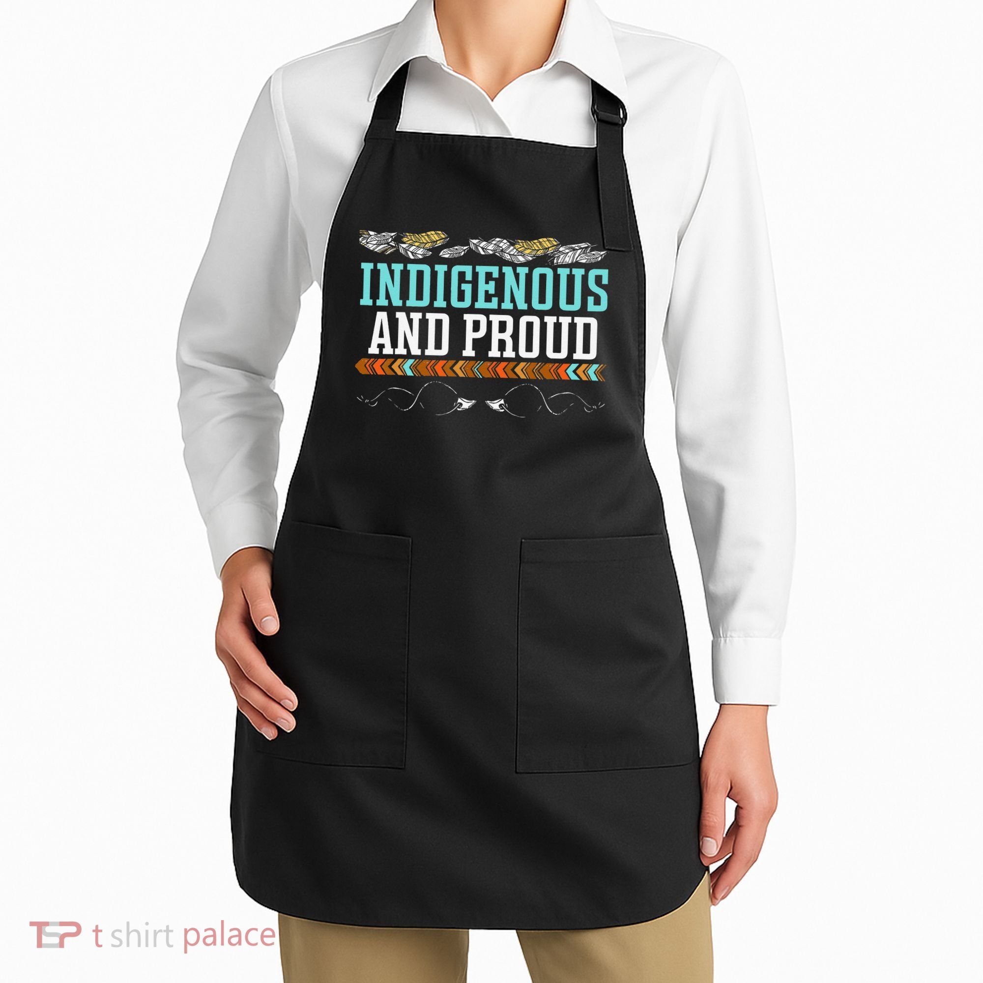 Indigenous And Proud Native American Native Pride Apron