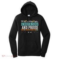 Indigenous And Proud Native American Native Pride Women's Hoodie thumb 0