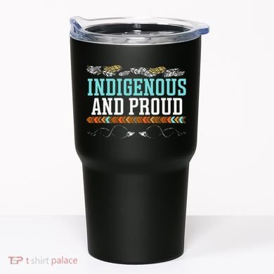 Indigenous And Proud Native American Native Pride Tumbler