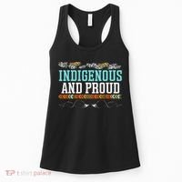 Indigenous And Proud Native American Native Pride Women's Tank Top thumb 0