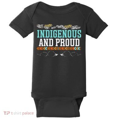 Indigenous And Proud Native American Native Pride Baby Bodysuit
