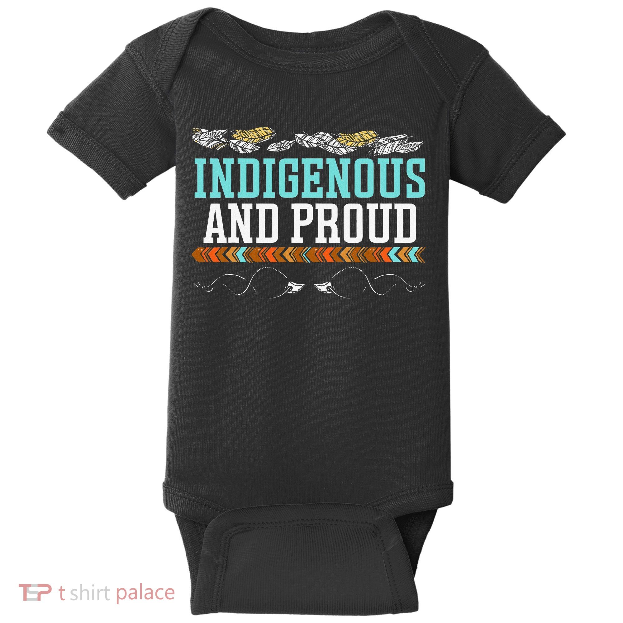 Indigenous And Proud Native American Native Pride Baby Bodysuit