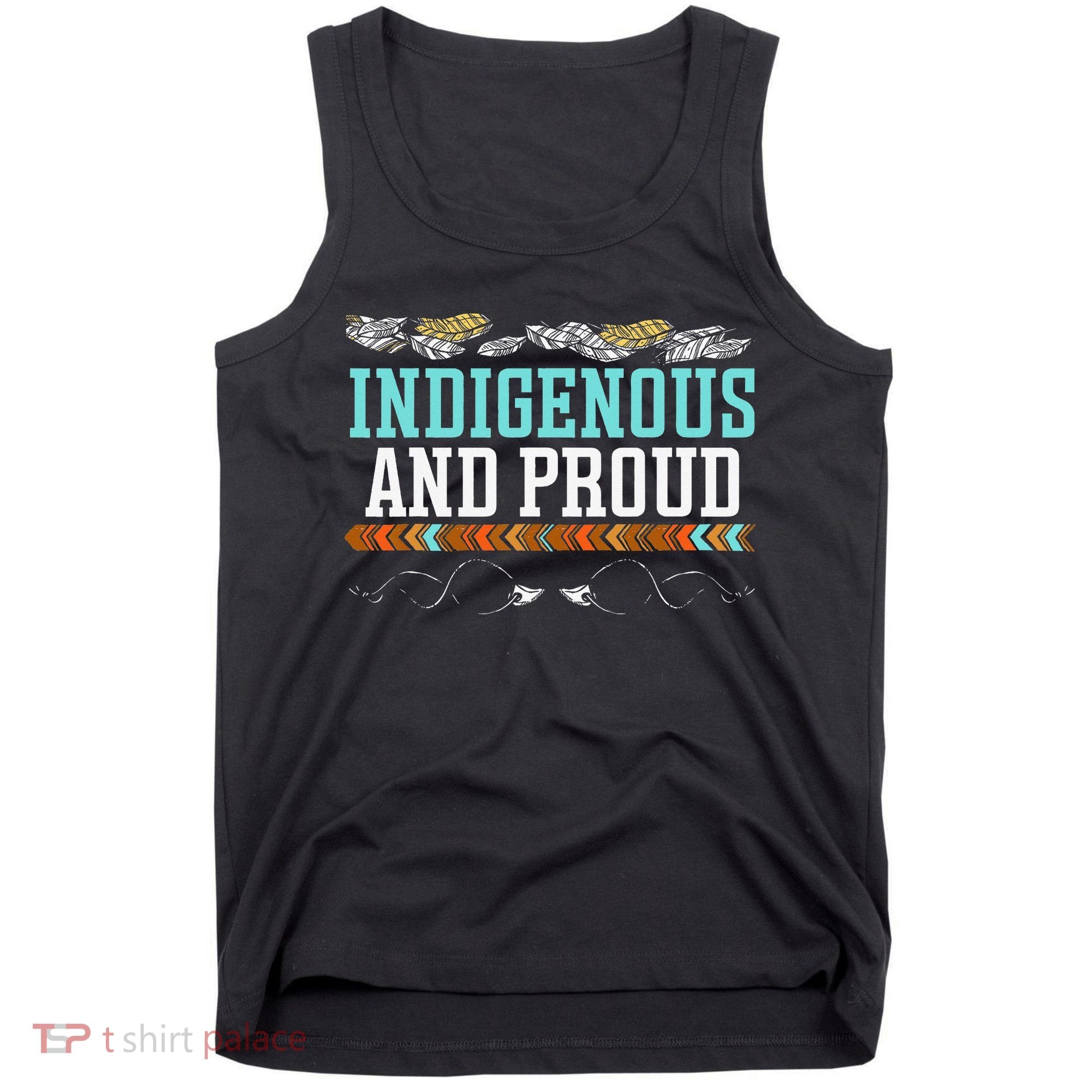 Indigenous And Proud Native American Native Pride Tank Top