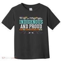 Indigenous And Proud Native American Native Pride Toddler T-Shirt thumb 0