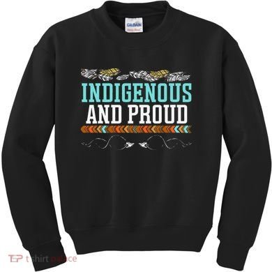 Indigenous And Proud Native American Native Pride Kids Sweatshirt
