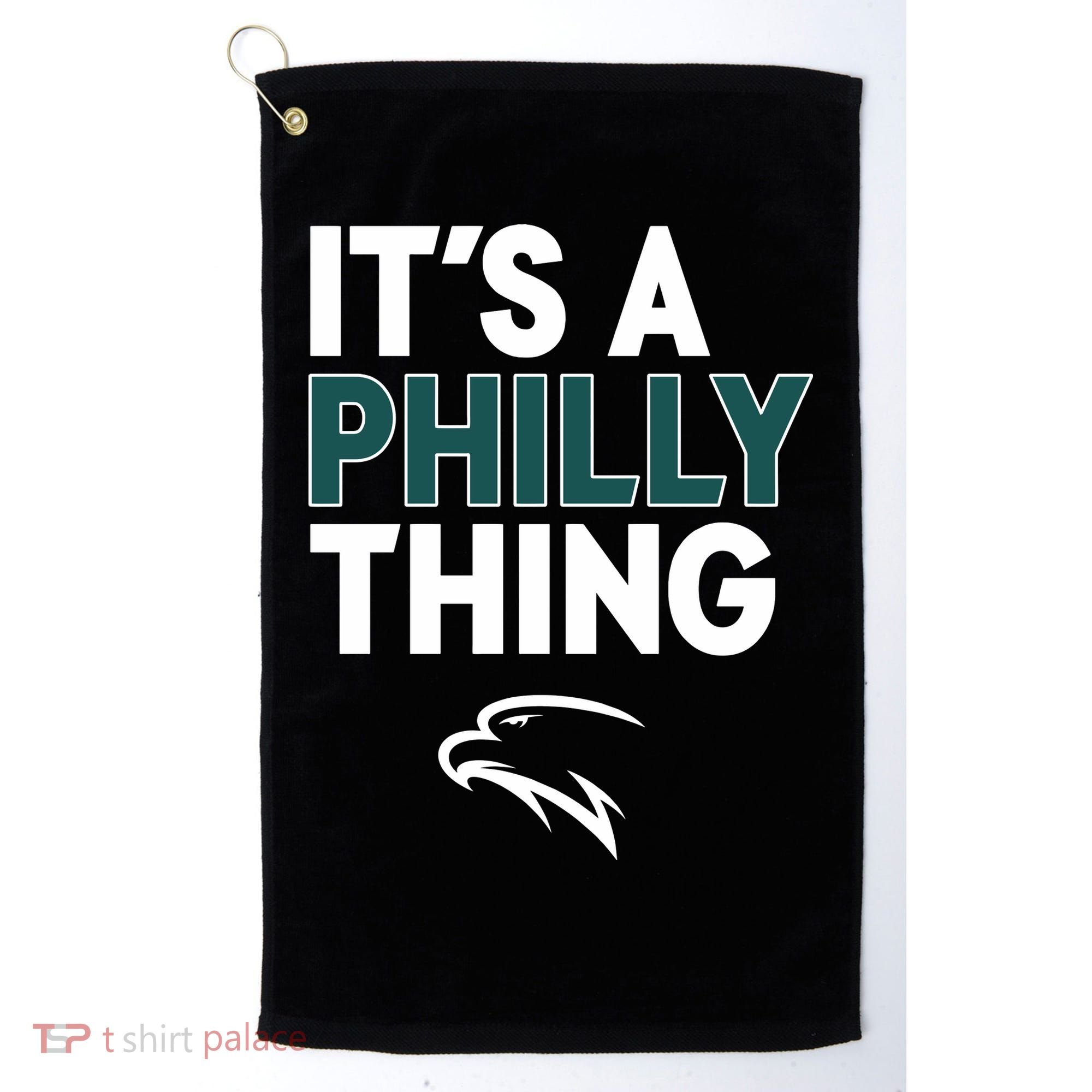 It's A Philly Thing Philadelphia Football Golf Towel