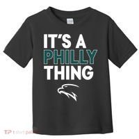 It's A Philly Thing Philadelphia Football Toddler T-Shirt thumb 0