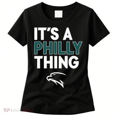 It's A Philly Thing Philadelphia Football Women's T-Shirt