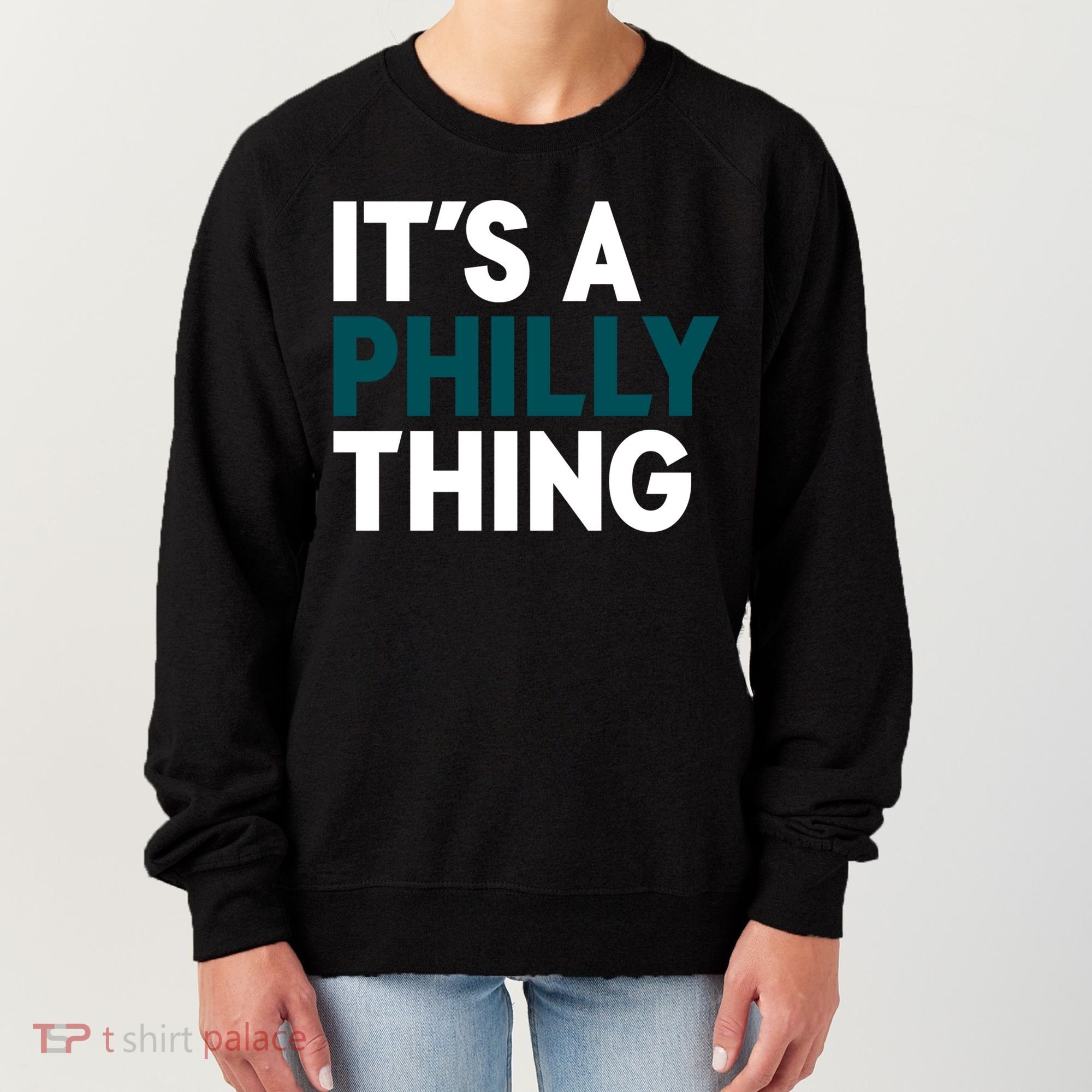 It's A Philly Thing Philadelphia Slogan Women's Sweatshirt