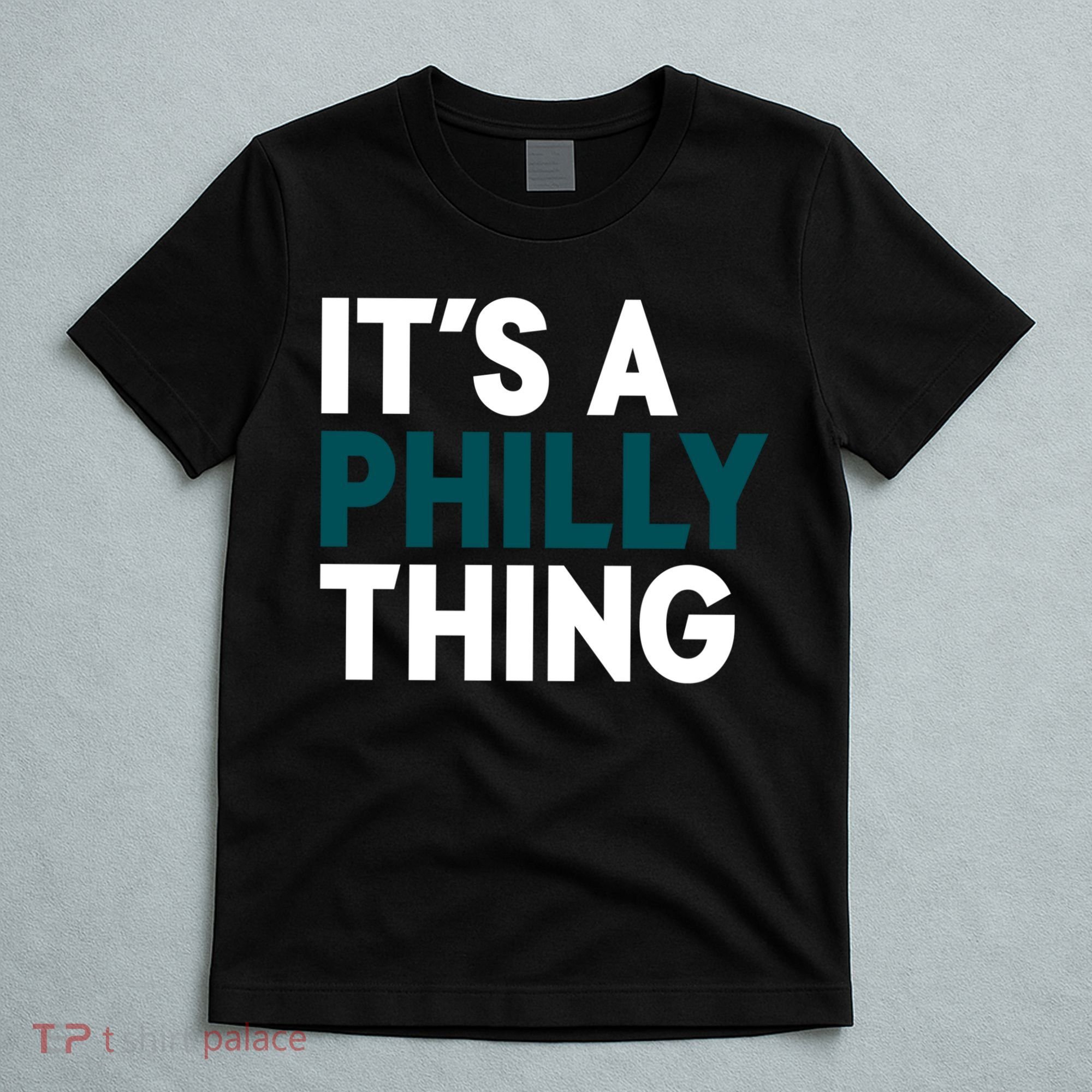 It's A Philly Thing Philadelphia Slogan T-Shirt
