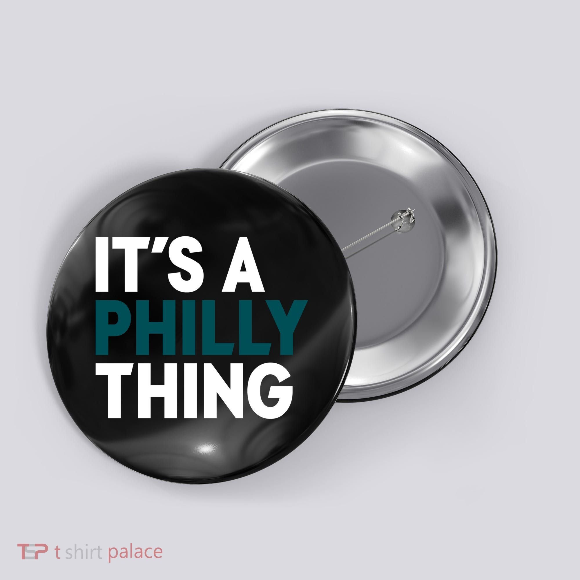 It's A Philly Thing Philadelphia Slogan Button