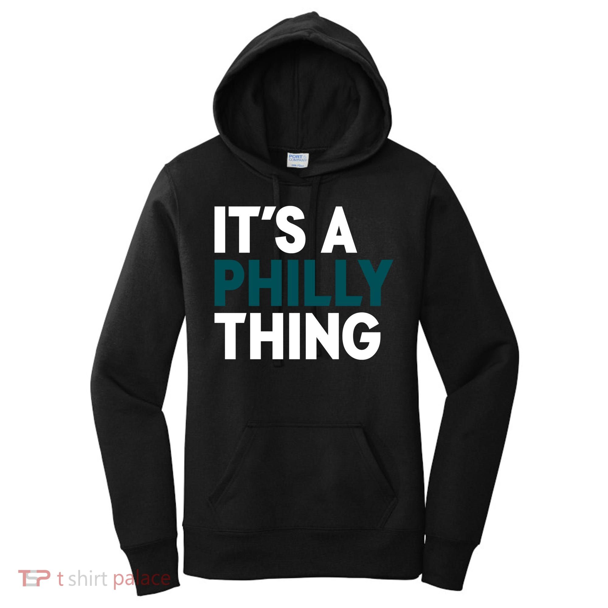 It's A Philly Thing Philadelphia Slogan Women's Hoodie