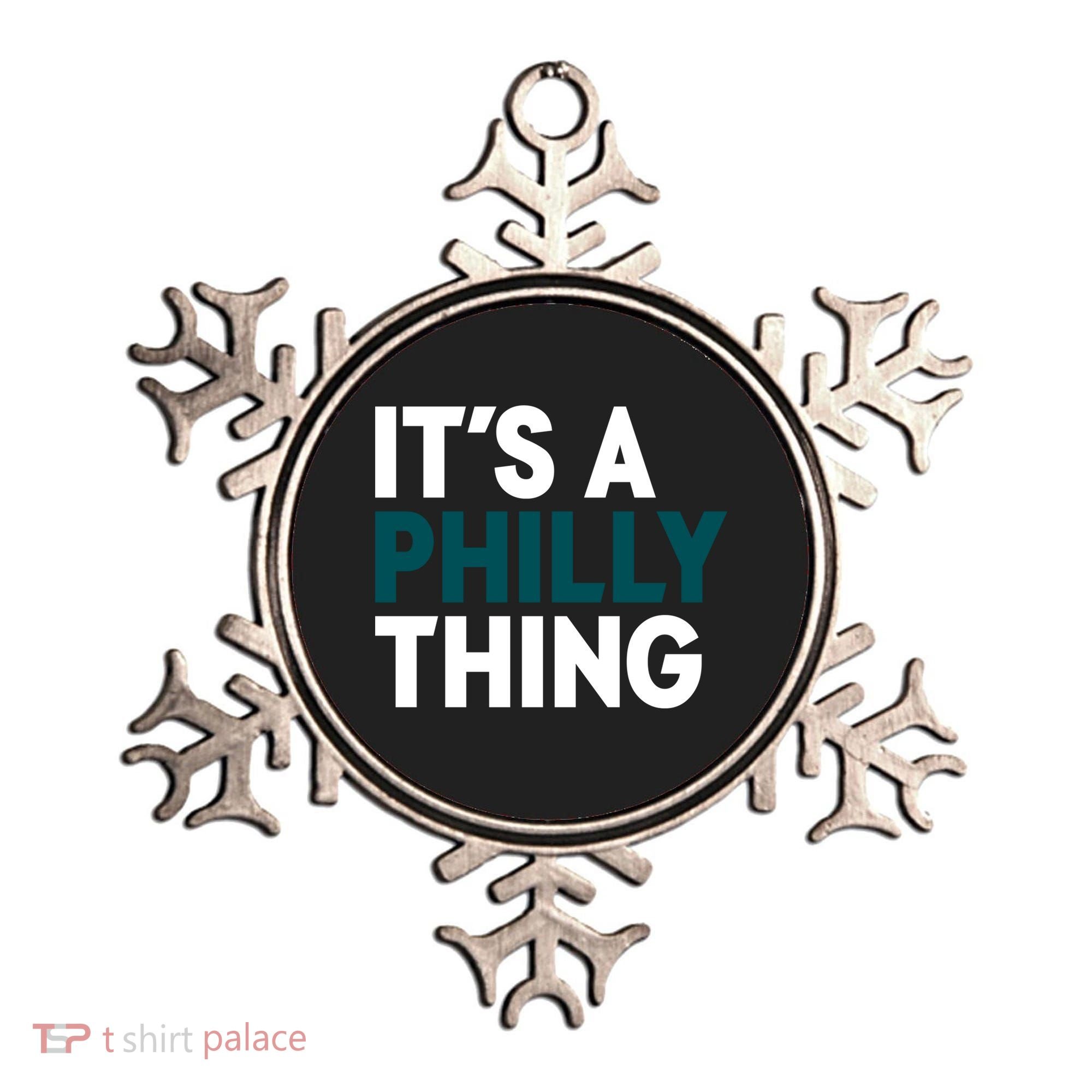 It's A Philly Thing Philadelphia Slogan Ornament