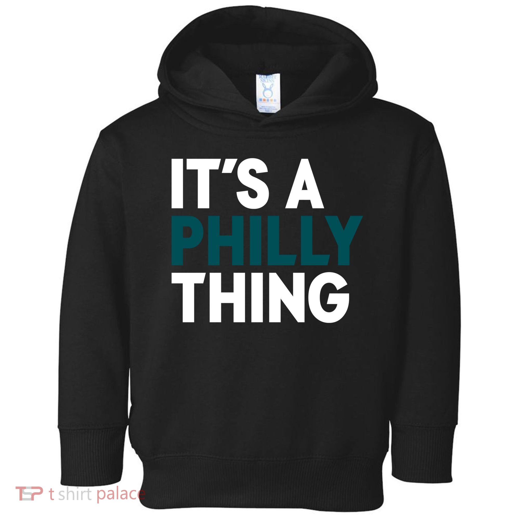 It's A Philly Thing Philadelphia Slogan Toddler Hoodie
