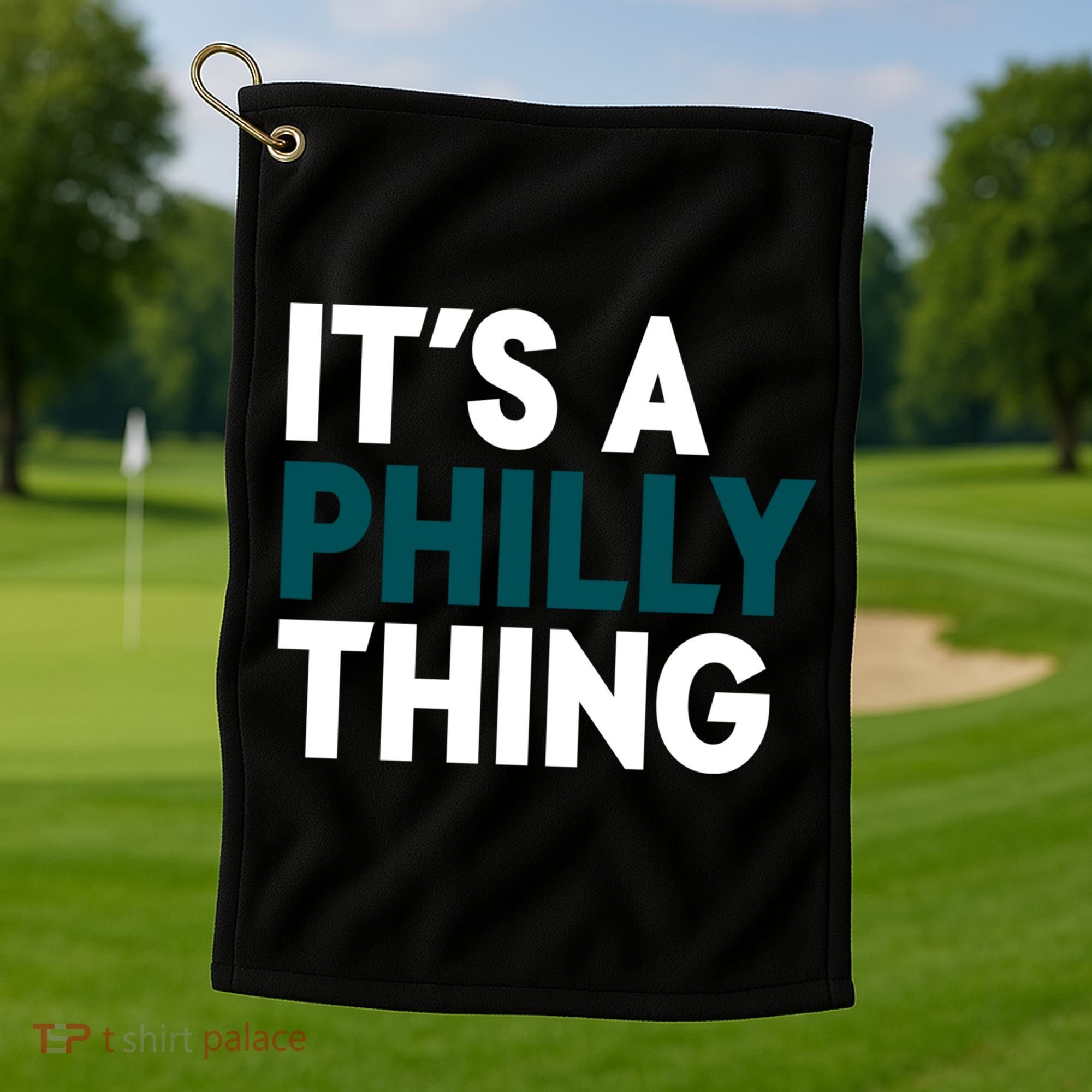 It's A Philly Thing Philadelphia Slogan Golf Towel