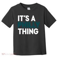 It's A Philly Thing Philadelphia Slogan Toddler T-Shirt thumb 0