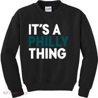 It's A Philly Thing Philadelphia Slogan Kids Sweatshirt thumb 0