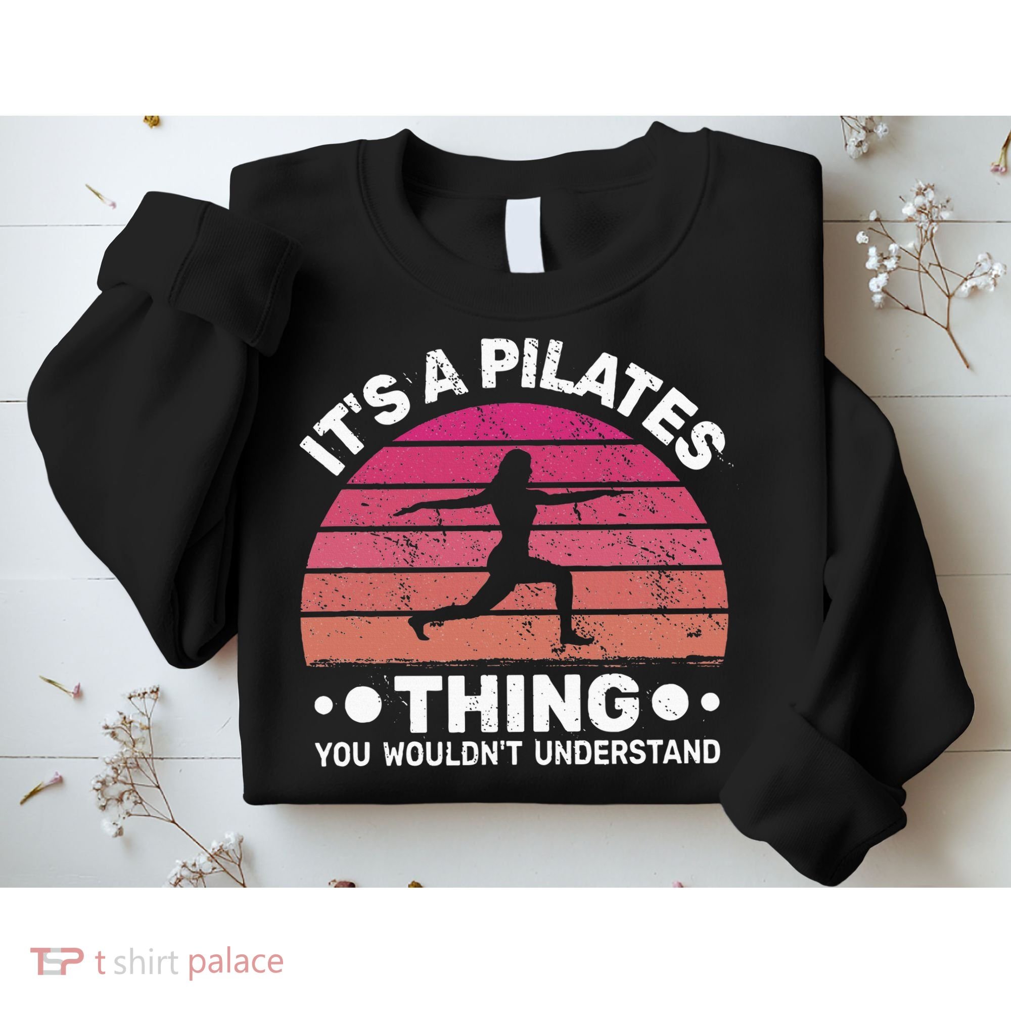 ItS A Pilates Thing For Women With Funny Sayings Fitness Sweatshirt