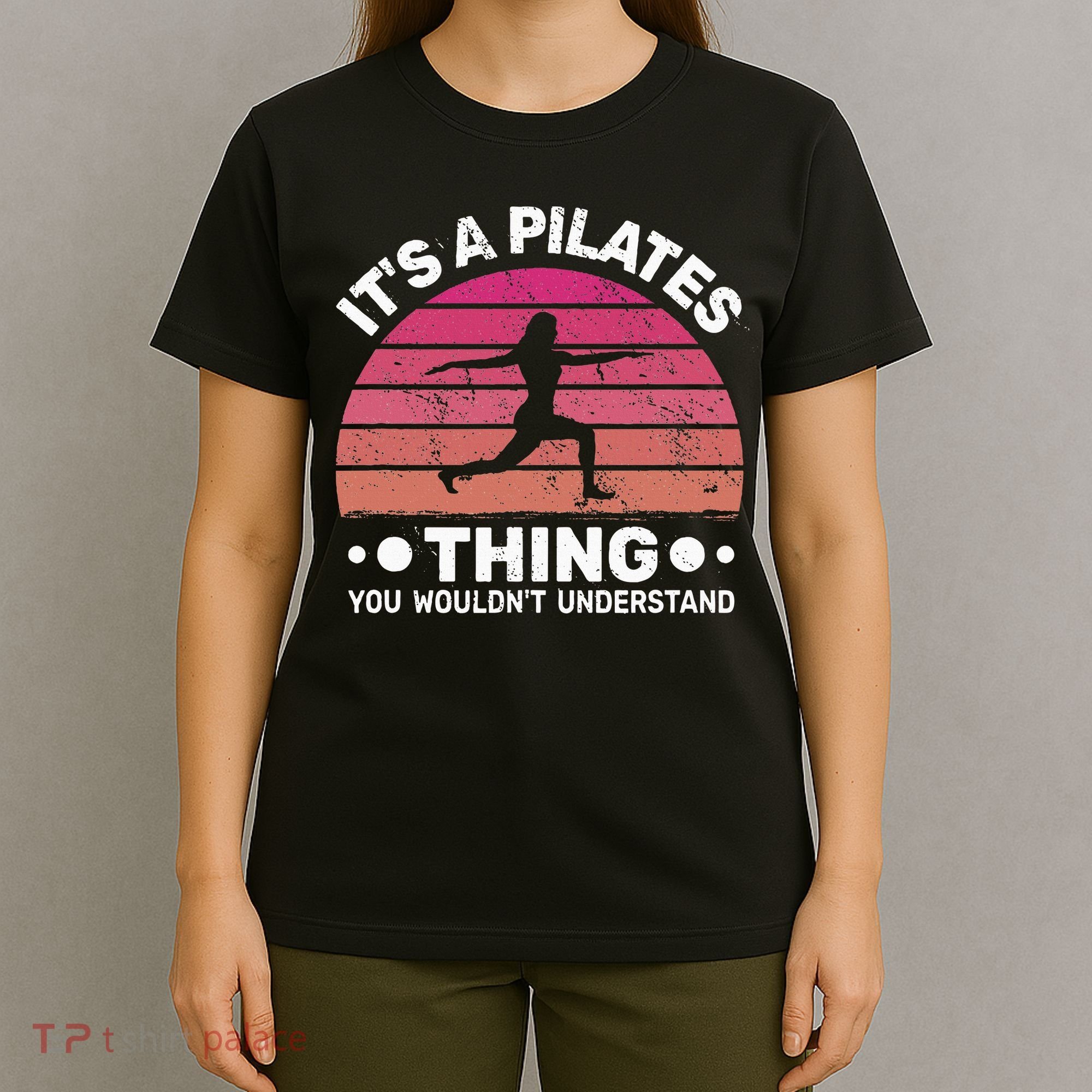 ItS A Pilates Thing For Women With Funny Sayings Fitness T-Shirt